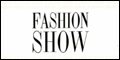 FASHION SHOW
